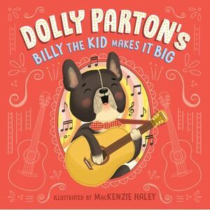 Dolly Parton's Billy the Kid Makes It Big -- Dolly Parton